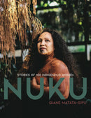 NUKU: Stories of 100 Indigenous Woman